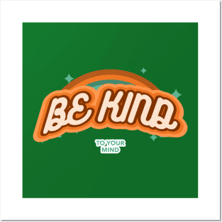 Be Kind to your mind 70s aesthetic Posters and Art